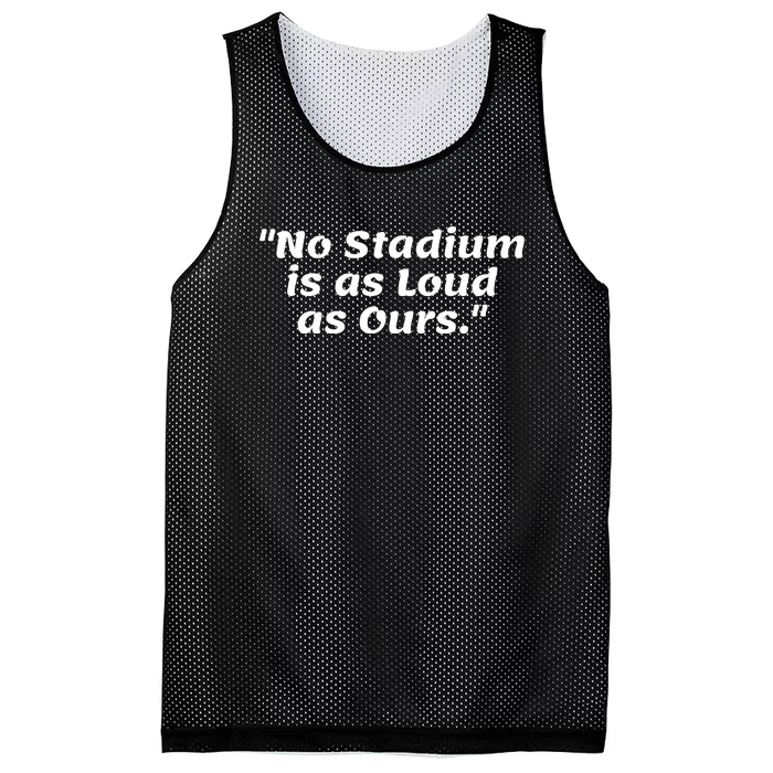 No Stadium Is As Loud As Ours Mesh Reversible Basketball Jersey Tank