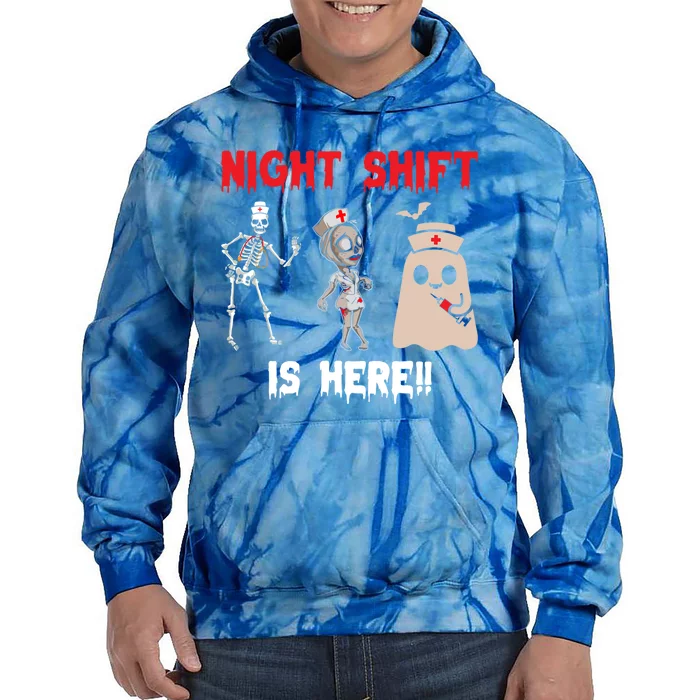 Night Shift Is Here Funny Skeleton Nurse Halloween Nursing Cool Gift Tie Dye Hoodie