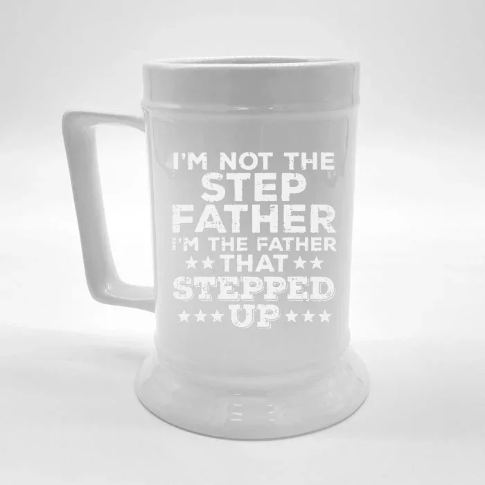 Not Stepfather Im Father That Stepped Up Fathers Day Stepdad Front & Back Beer Stein