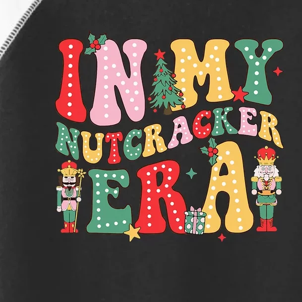 Nutcracker Squad In My Nutcracker Era Christmas Toddler Fine Jersey T-Shirt