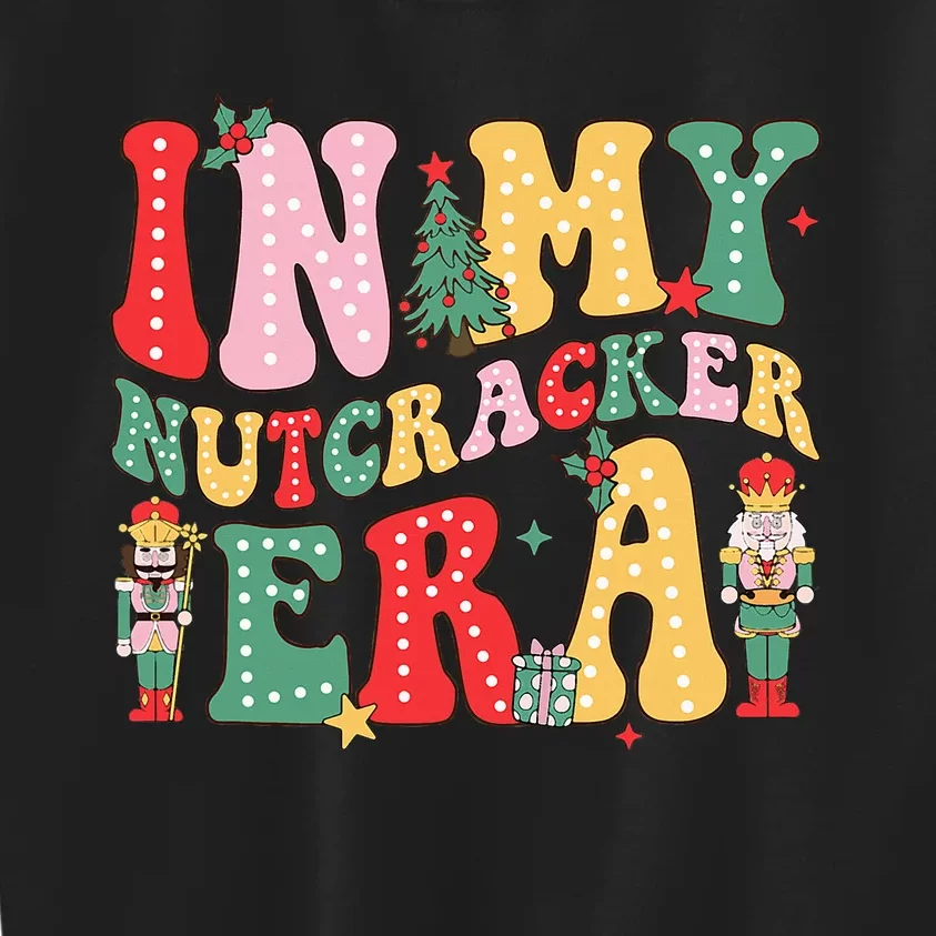 Nutcracker Squad In My Nutcracker Era Christmas Kids Sweatshirt