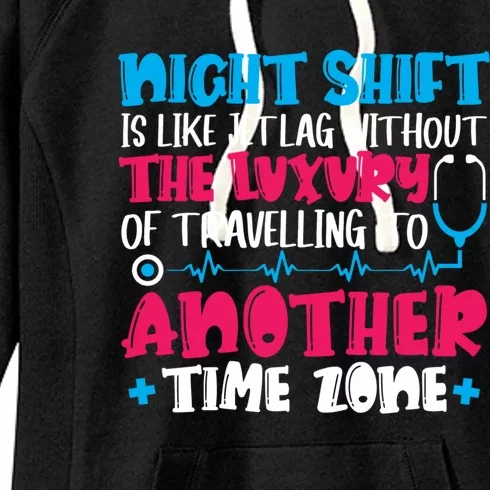 Night Shift Is Like Jet Lag Night Shift Nurse Cool Gift Women's Fleece Hoodie