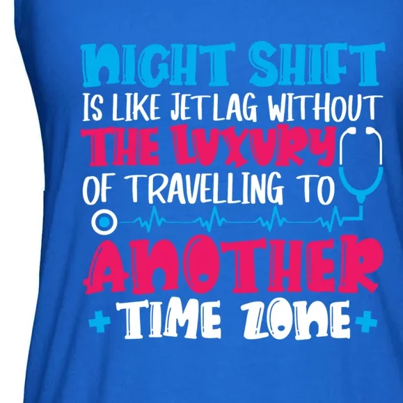 Night Shift Is Like Jet Lag Night Shift Nurse Cool Gift Ladies Essential Flowy Tank