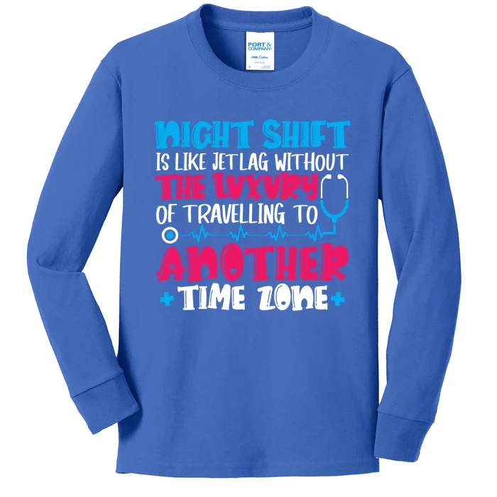 Night Shift Is Like Jet Lag Night Shift Nurse Cool Gift Kids Long Sleeve Shirt