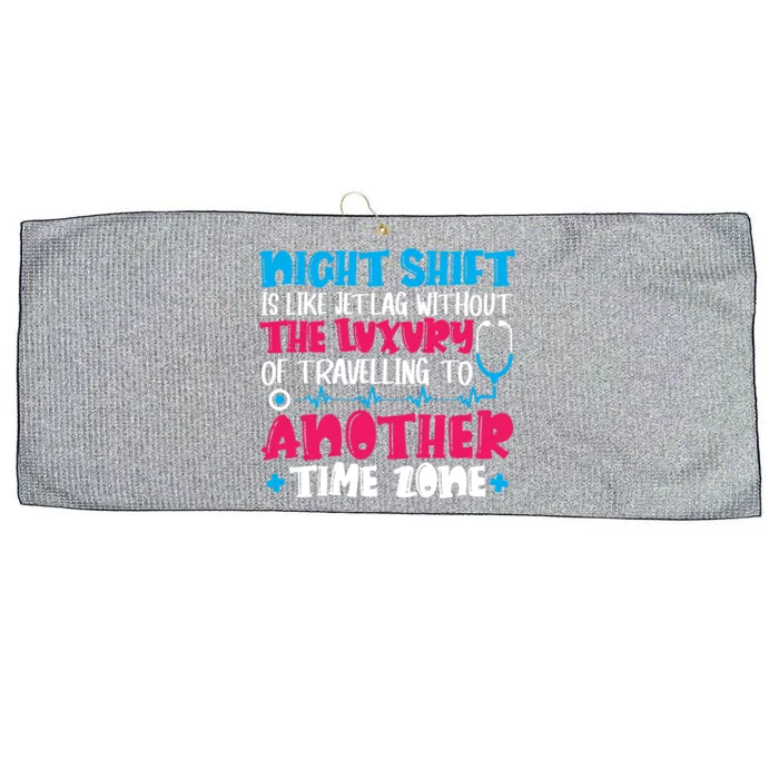 Night Shift Is Like Jet Lag Night Shift Nurse Cool Gift Large Microfiber Waffle Golf Towel