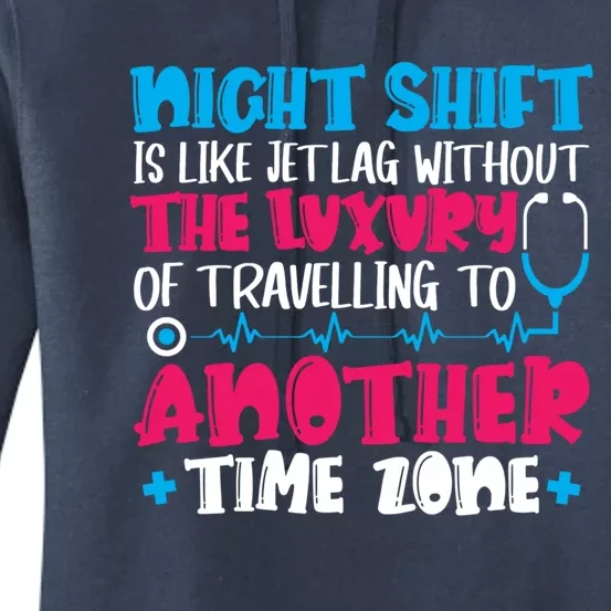 Night Shift Is Like Jet Lag Night Shift Nurse Cool Gift Women's Pullover Hoodie