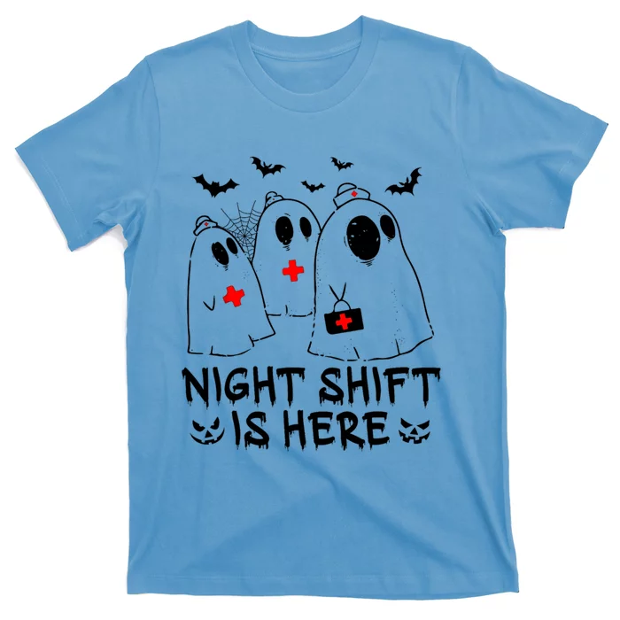 Night Shift Is Here Halloween Spooky Nurse Boo Ghost Squad Cool Gift T-Shirt