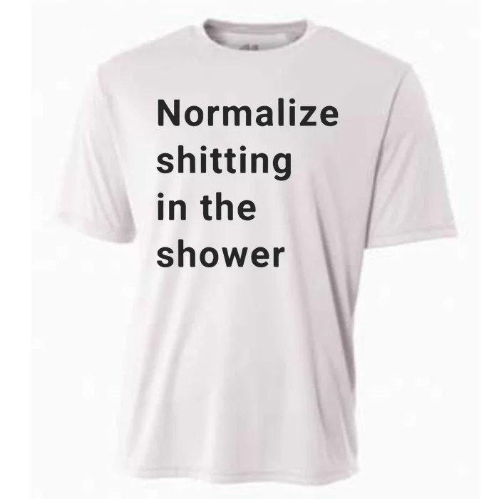 Normalize Shitting In The Shower Dank Meme Cooling Performance Crew T-Shirt