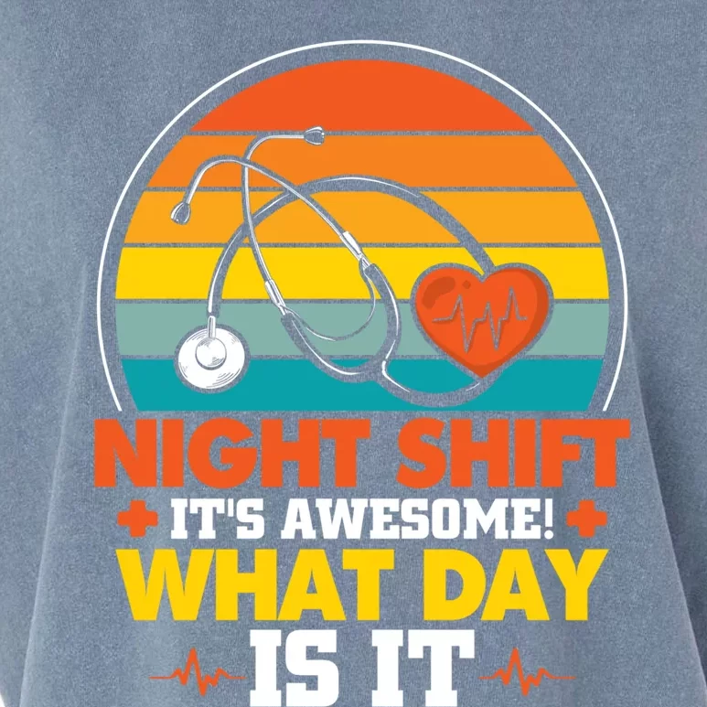 Night Shift Its Awesome Night Shift Nurse Gift Garment-Dyed Women's Muscle Tee