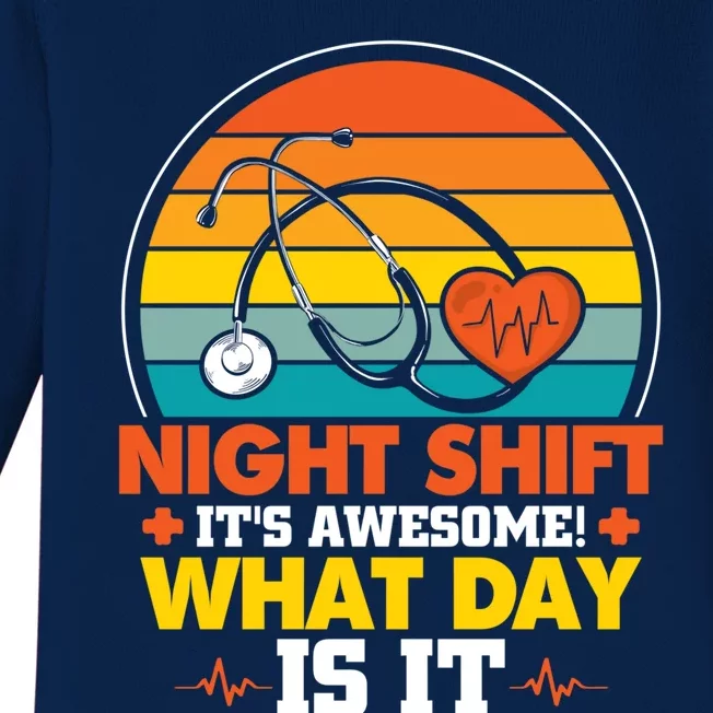 Night Shift Its Awesome Night Shift Nurse Gift Baby Long Sleeve Bodysuit