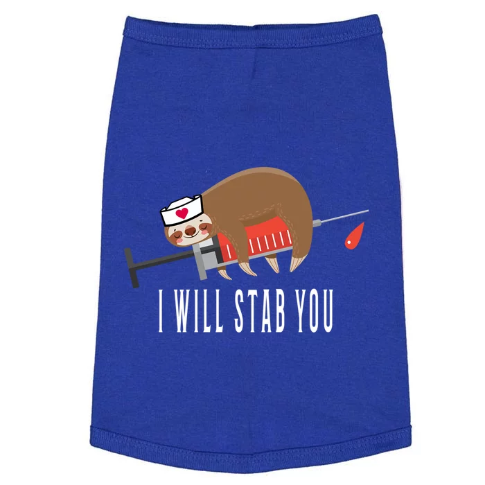 Nurse Sloth I Will Stab You Gift Doggie Tank