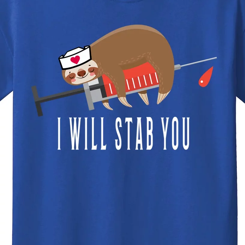 Nurse Sloth I Will Stab You Gift Kids T-Shirt