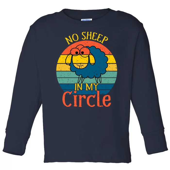 No Sheep In My Circle Toddler Long Sleeve Shirt