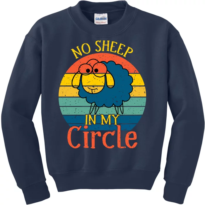 No Sheep In My Circle Kids Sweatshirt