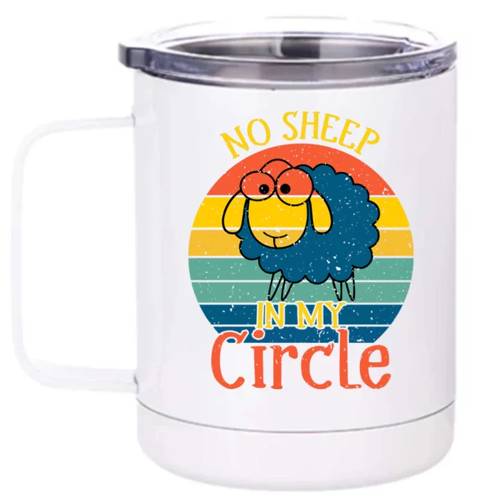 No Sheep In My Circle Front & Back 12oz Stainless Steel Tumbler Cup