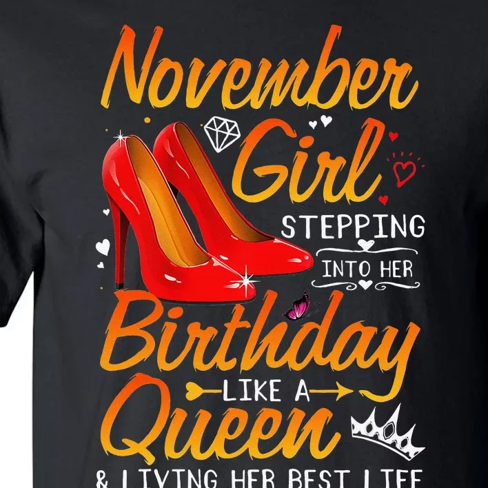 November Stepping Into My Birthday Queen Gift Tall T-Shirt