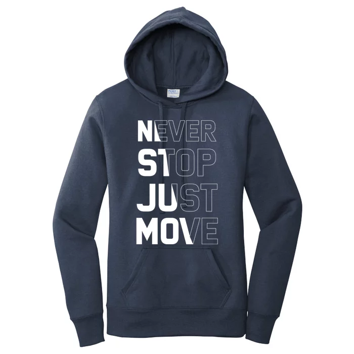 Never Stop Just Move Gift Women's Pullover Hoodie