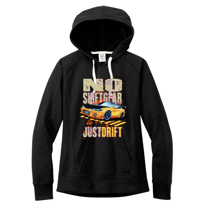 No Shiftgear Just Drift Car Fanatic Women's Fleece Hoodie