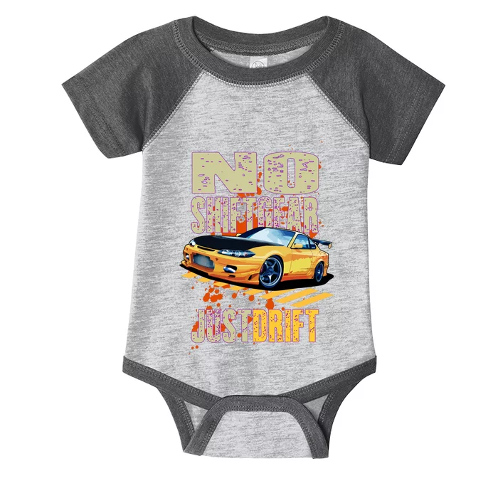 No Shiftgear Just Drift Car Fanatic Infant Baby Jersey Bodysuit