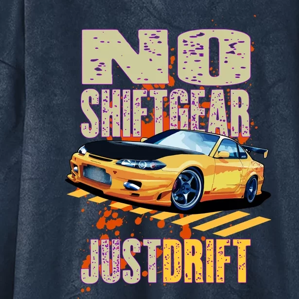 No Shiftgear Just Drift Car Fanatic Hooded Wearable Blanket