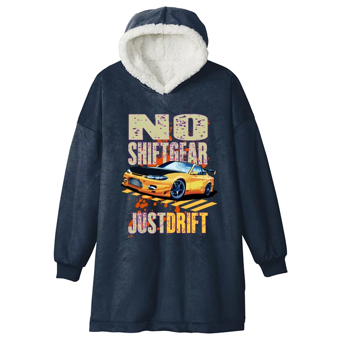 No Shiftgear Just Drift Car Fanatic Hooded Wearable Blanket