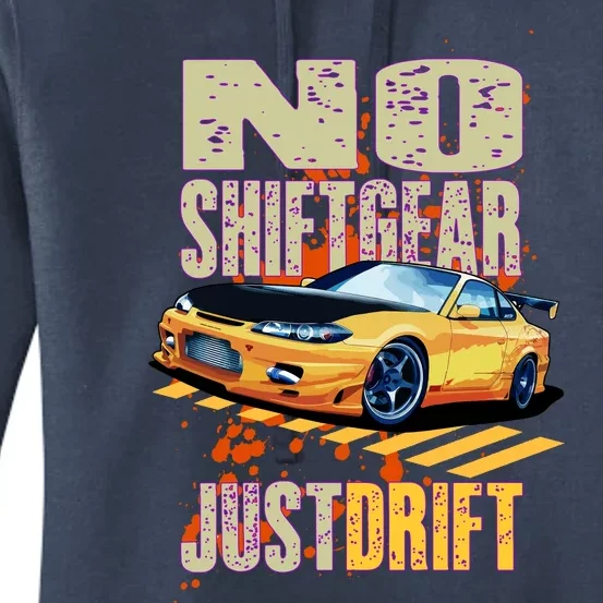 No Shiftgear Just Drift Car Fanatic Women's Pullover Hoodie