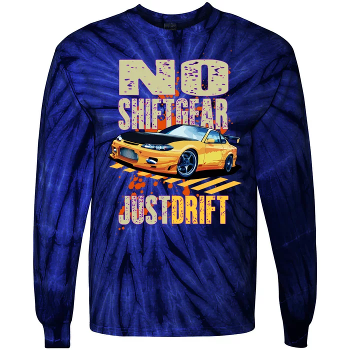 No Shiftgear Just Drift Car Fanatic Tie-Dye Long Sleeve Shirt