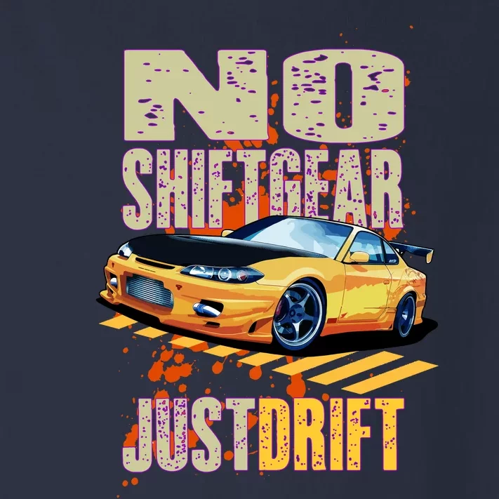 No Shiftgear Just Drift Car Fanatic Toddler Long Sleeve Shirt