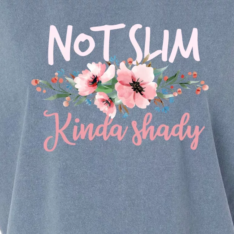 Not Slim Kinda Shady Floral Pink Flowers Not Slim But Shady Gift Garment-Dyed Women's Muscle Tee