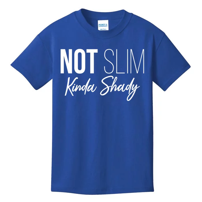 Not Slim Kinda Shady Funny Graphic Gift Kids T-Shirt