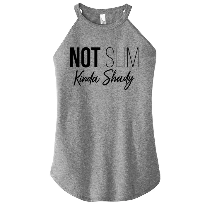 Not Slim Kinda Shady Funny Graphic Gift Women’s Perfect Tri Rocker Tank