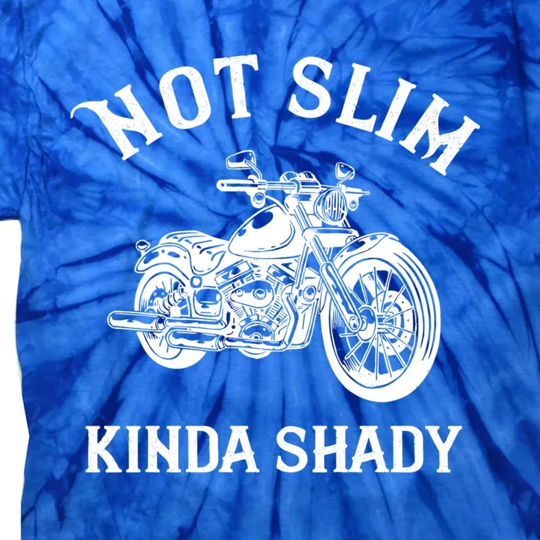 Not Slim Kinda Shady Funny Motorcycle Gift Cool Gift Tie-Dye T-Shirt