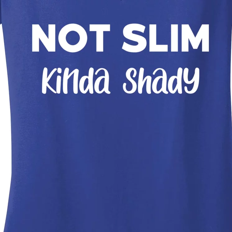 Not Slim Kinda Shady Funny Novelty Graphic Gift Women's V-Neck T-Shirt