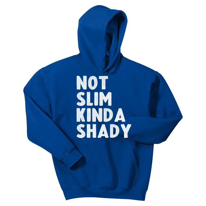 Not Slim Kinda Shady Funny Workout Gift Cute Gift Kids Hoodie