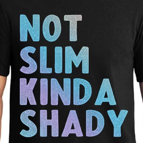 Not Slim Kinda Shady Funny Workout Gift Pajama Set