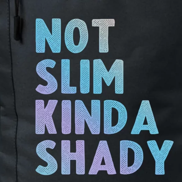 Not Slim Kinda Shady Funny Workout Gift Daily Commute Backpack