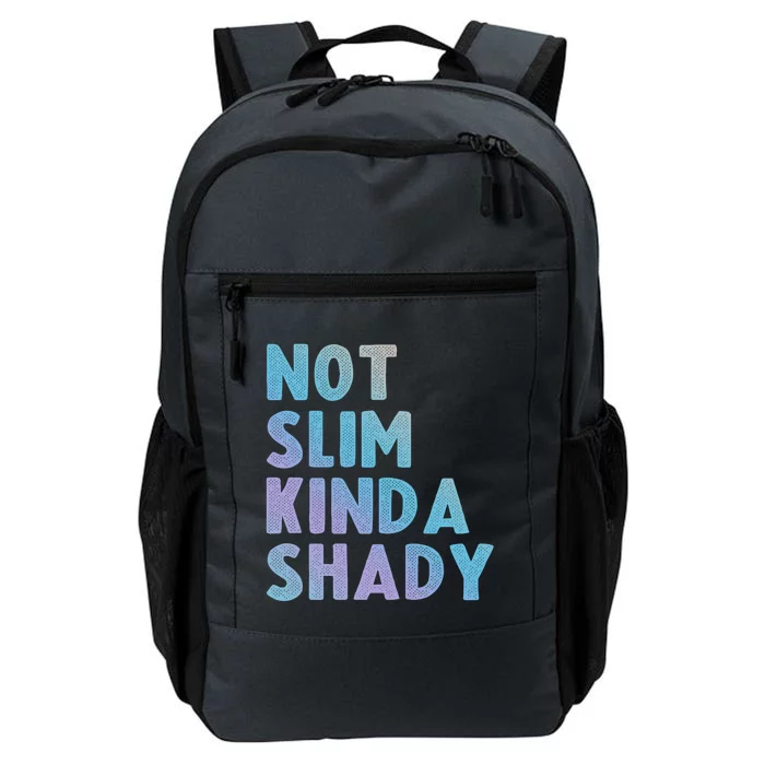 Not Slim Kinda Shady Funny Workout Gift Daily Commute Backpack