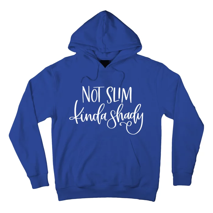 Not Slim Kinda Shady Sarcastic New Mom Momlife Meaningful Gift Hoodie