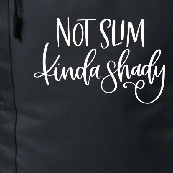 Not Slim Kinda Shady Sarcastic New Mom Momlife Meaningful Gift Daily Commute Backpack