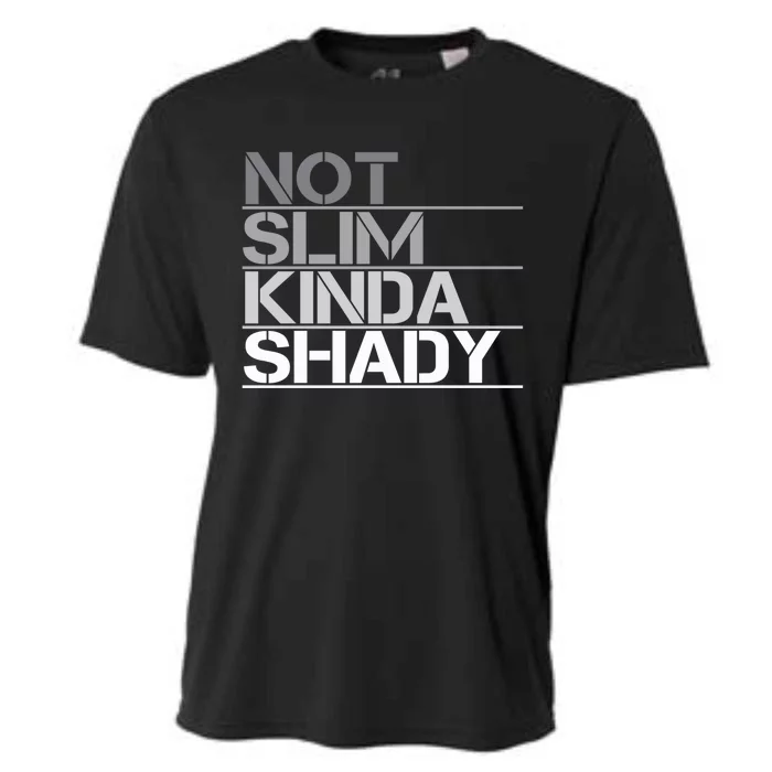 Not Slim Kinda Shady Gift Not Slim But Shady Cute Gift Cooling Performance Crew T-Shirt