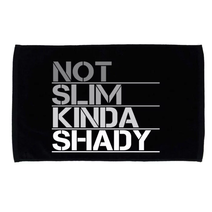 Not Slim Kinda Shady Gift Not Slim But Shady Cute Gift Microfiber Hand Towel