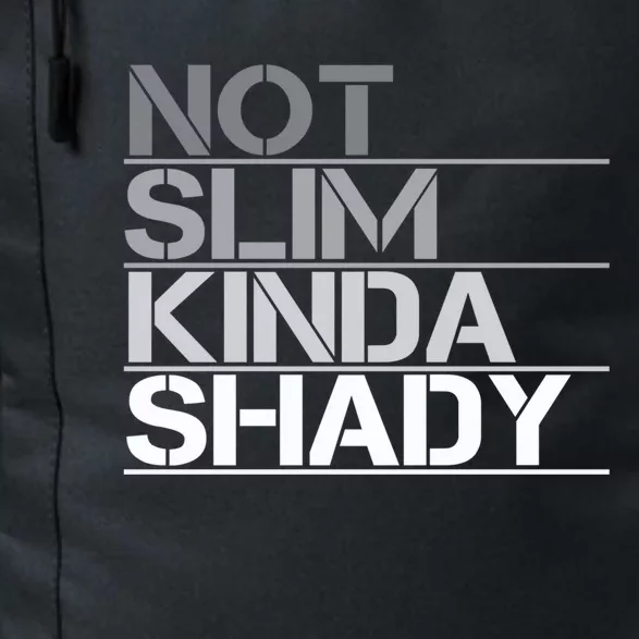 Not Slim Kinda Shady Gift Not Slim But Shady Cute Gift Daily Commute Backpack