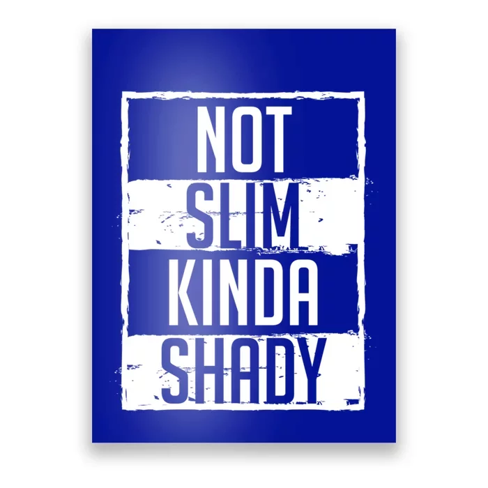 Not Slim Kinda Shady Chubby Gym Design Great Gift Poster