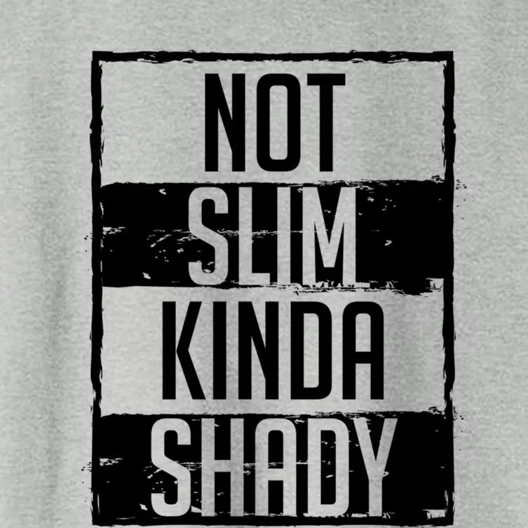 Not Slim Kinda Shady Chubby Gym Design Great Gift Women's Crop Top Tee