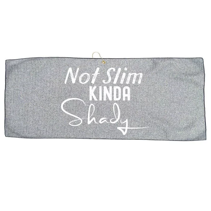 Not Slim Kinda Shady Funny Sayings Gift Large Microfiber Waffle Golf Towel