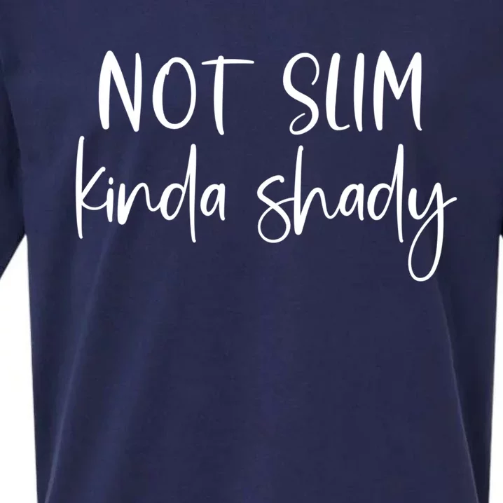 Not Slim Kinda Shady Fun Novelty Humor Funny Quote Graphic Funny Gift Sueded Cloud Jersey T-Shirt