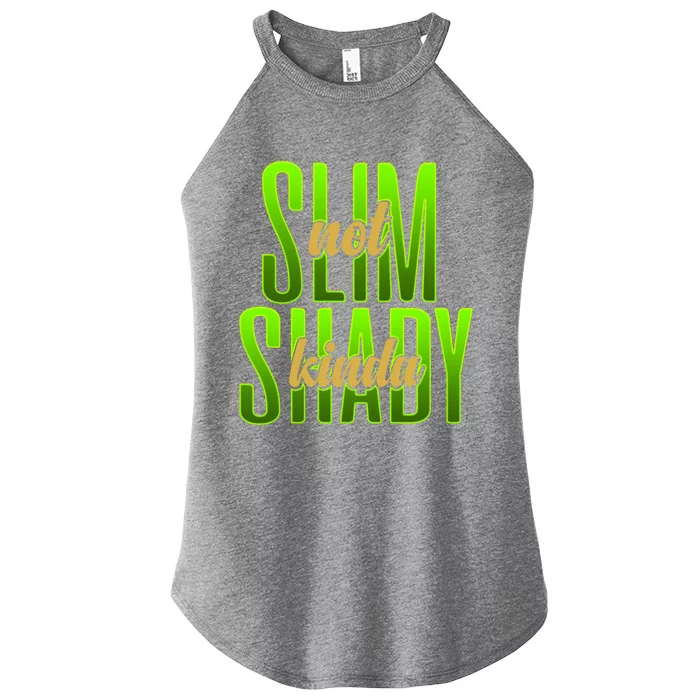 Not Slim Kinda Shady Funny Body Positive Sarcastic Humor Funny Gift Women’s Perfect Tri Rocker Tank