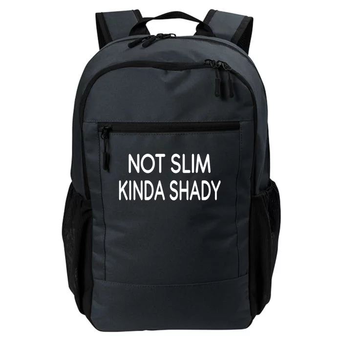 Not Slim Kinda Shady Funny Saying Gift Daily Commute Backpack