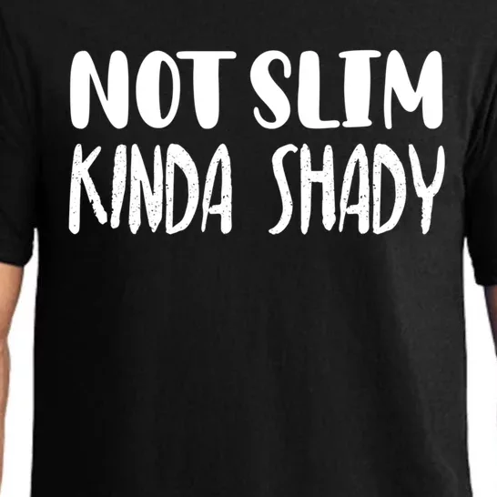 Not Slim Kinda Shady Gym Gift Cute Mom Funny Gift Funny Foodie Cool Gift Pajama Set