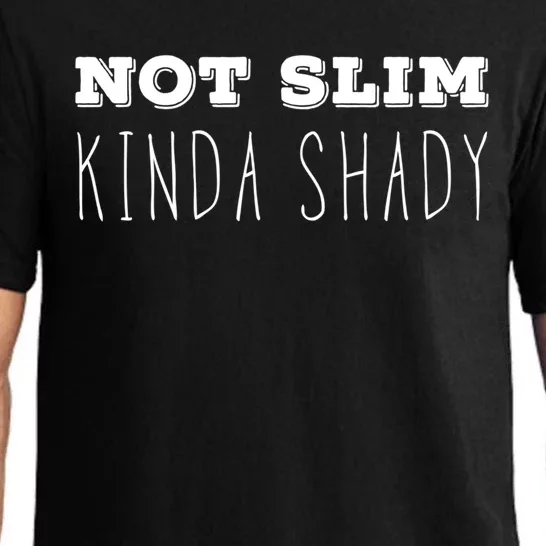 Not Slim Kinda Shady Funny Gift Pajama Set